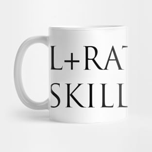 L + Ratio + Skill issue Mug